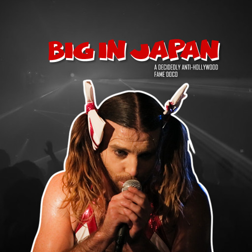 Big in Japan Big in Japan