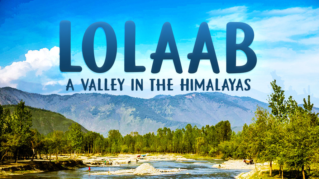 Lolaab: A Valley in the Himalayas Lolaab: A Valley in the Himalayas