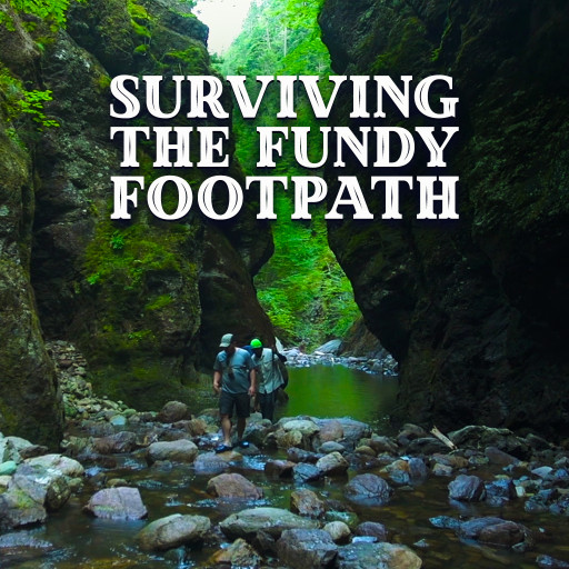 Surviving the Fundy Footpath Surviving the Fundy Footpath