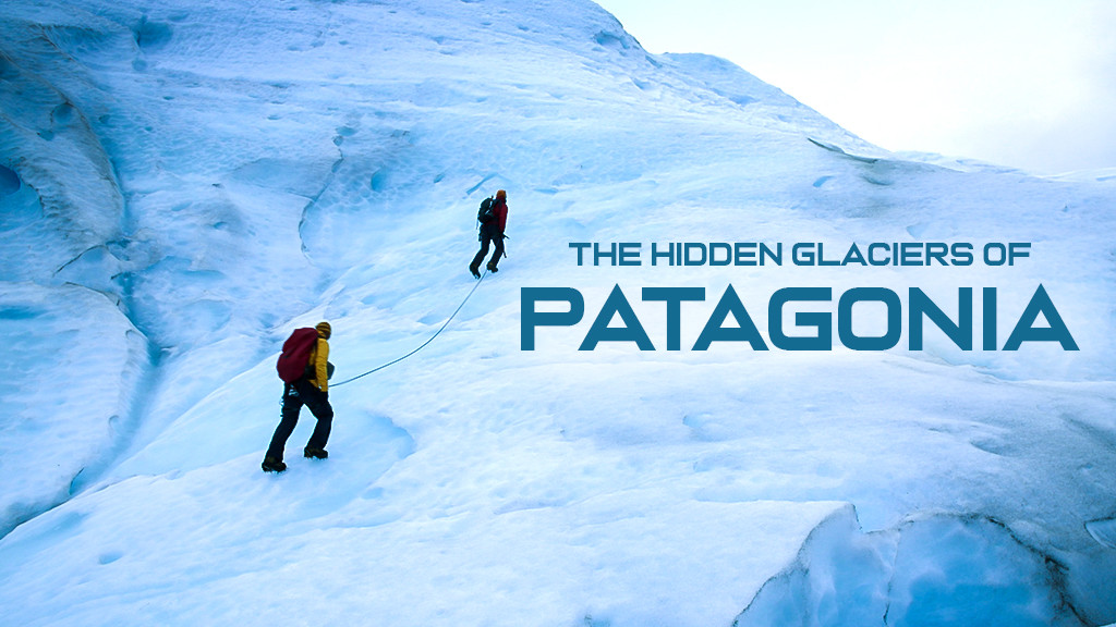 The Hidden Glaciers Of Patagonia The Hidden Glaciers Of Patagonia