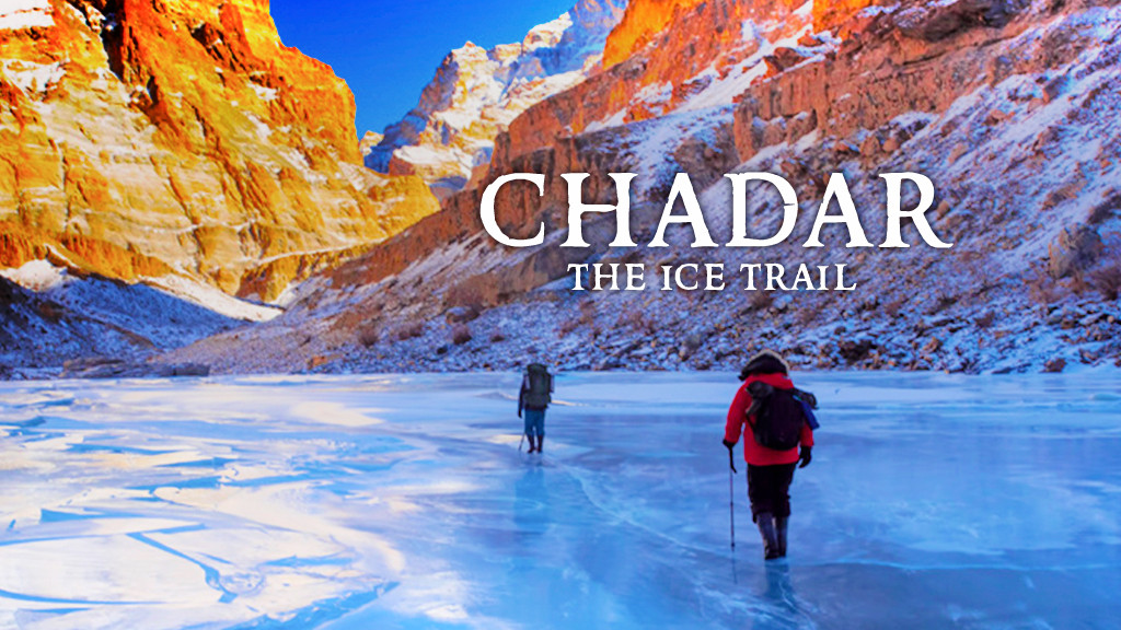 Chadar: The Ice Trail Chadar: The Ice Trail