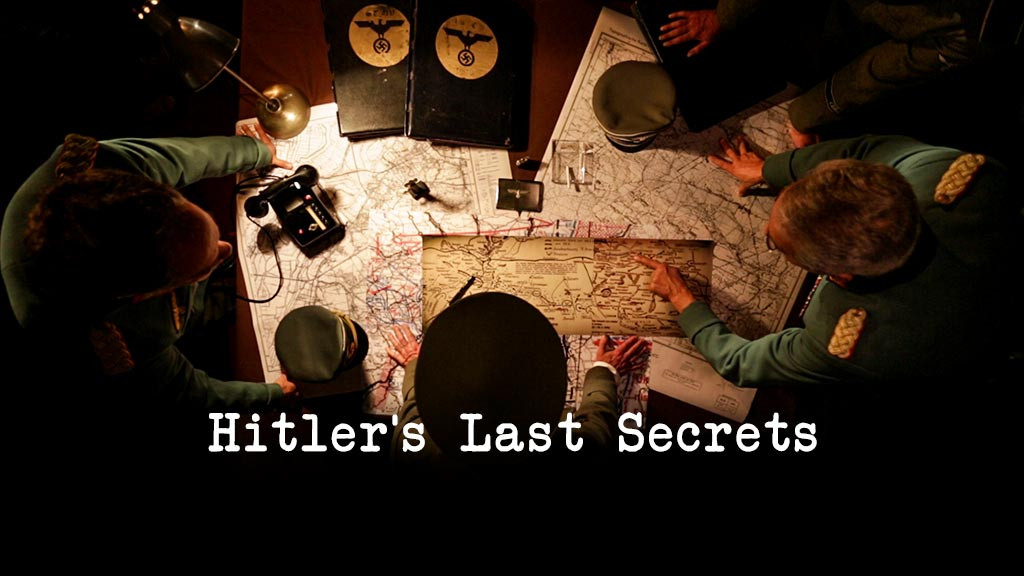 Hitler's Last Secrets Hitler's Last Secrets