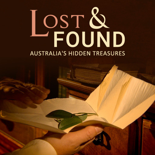 Lost & Found, Australia's Hidden Treasures Lost & Found, Australia's Hidden Treasures