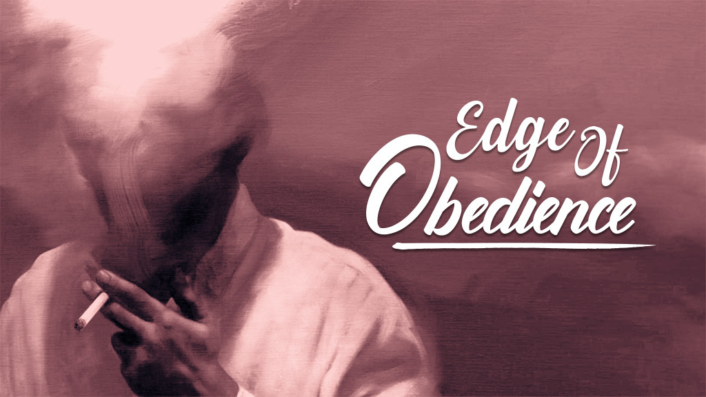 Edge of Obedience Edge of Obedience