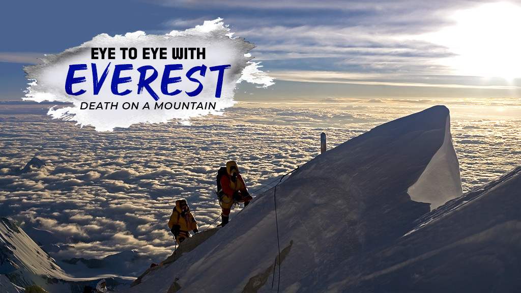 Eye To Eye With Everest: Death On A Mountain Eye To Eye With Everest: Death On A Mountain