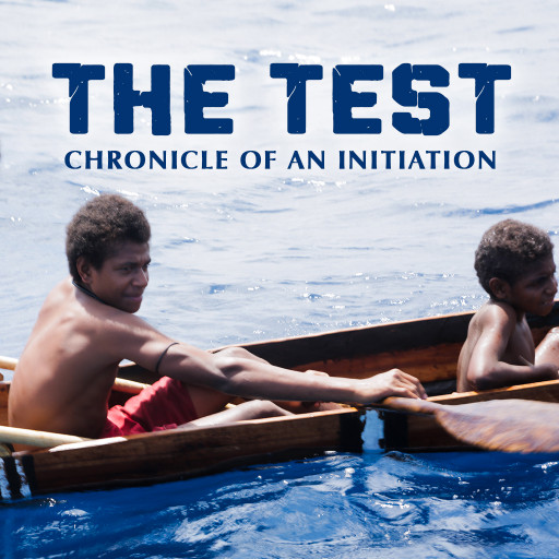 The Test, Chronicle of an Initiation The Test, Chronicle of an Initiation