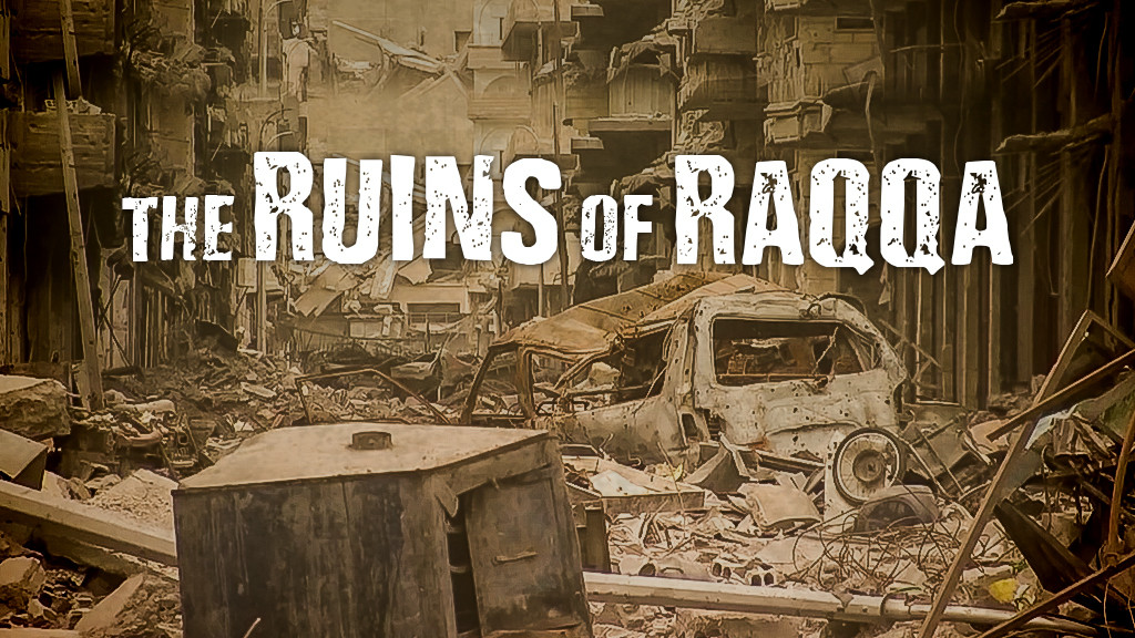 The Ruins of Raqqa The Ruins of Raqqa