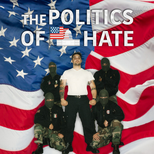 The Politics of Hate The Politics of Hate