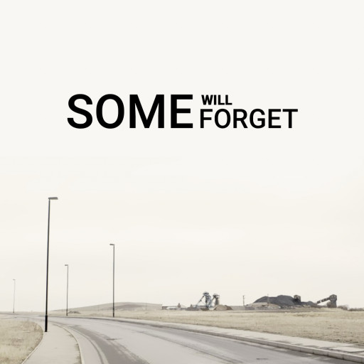 Some Will Forget Some Will Forget