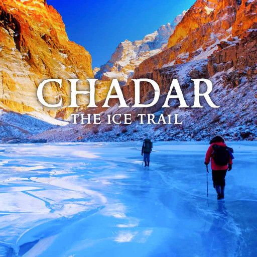 Chadar: The Ice Trail Chadar: The Ice Trail