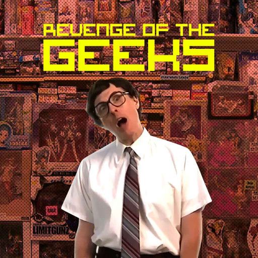 REVENGE OF THE GEEKS REVENGE OF THE GEEKS