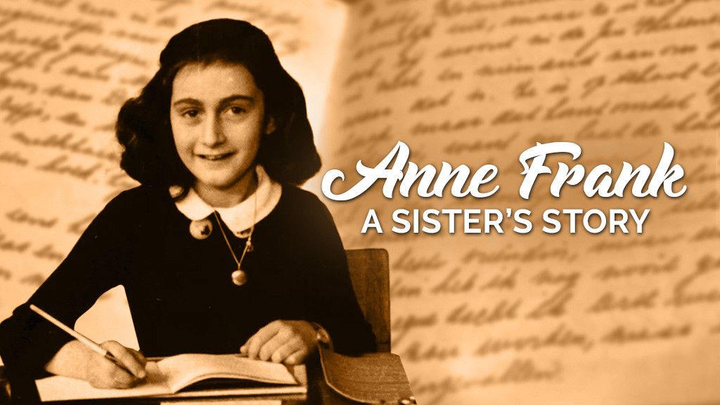 Anne Frank: A Sister's Story Anne Frank: A Sister's Story