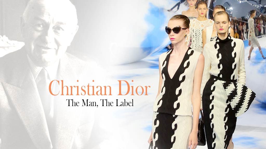 Christian Dior: The Man, The Label Christian Dior: The Man, The Label