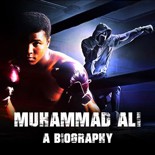 Muhammad Ali: A Biography Muhammad Ali: A Biography