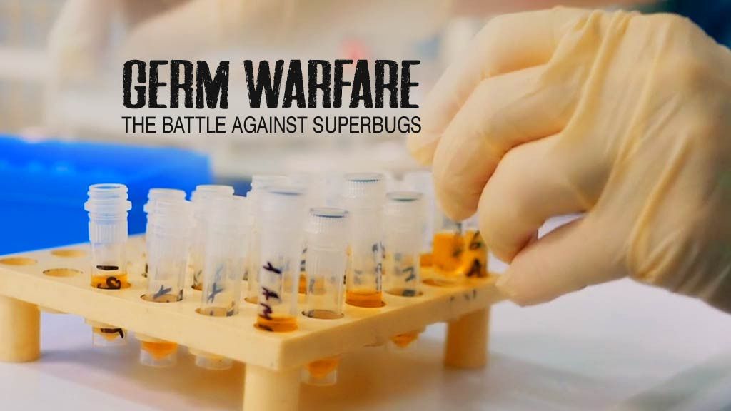 Germ Warfare: The Battle Against Superbugs Germ Warfare: The Battle Against Superbugs