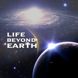 Life Beyond Earth