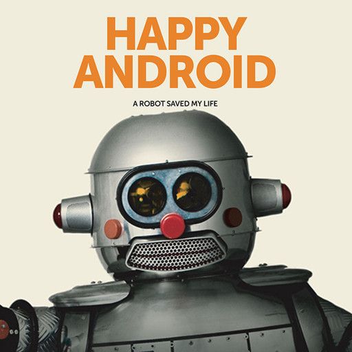 Happy Android Happy Android