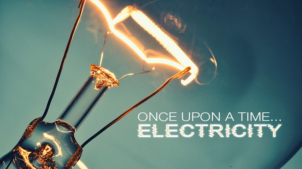 Once Upon a Time: Electricity Once Upon a Time: Electricity