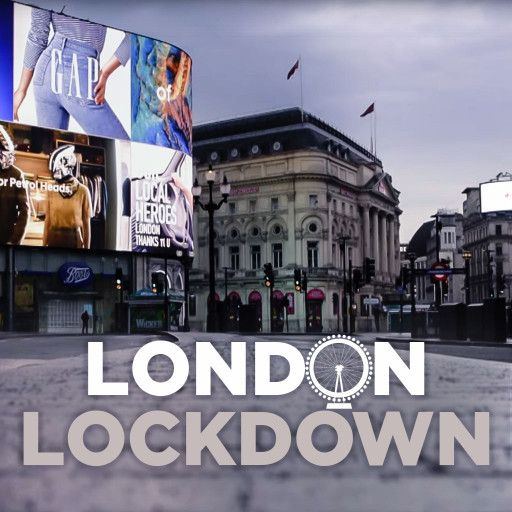 LONDON LOCKDOWN LONDON LOCKDOWN