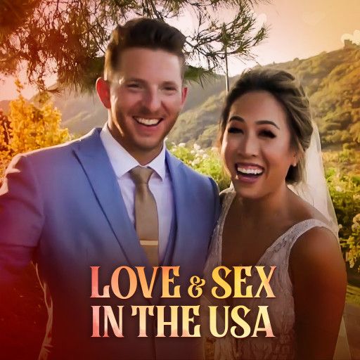 LOVE AND SEX IN THE USA LOVE AND SEX IN THE USA