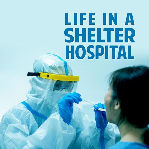 LIFE IN A SHELTER HOSPITAL LIFE IN A SHELTER HOSPITAL