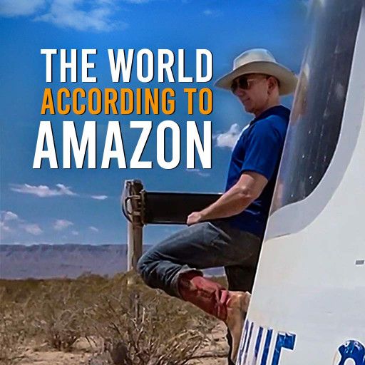 THE WORLD ACCORDING TO AMAZON THE WORLD ACCORDING TO AMAZON