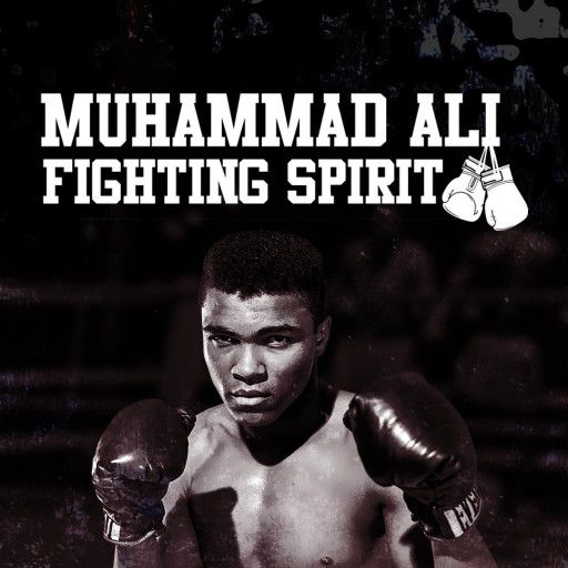 Muhammad Ali - Fighting Spirit Muhammad Ali - Fighting Spirit