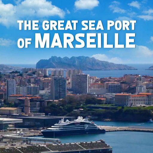 The Great Sea Port of Marseille The Great Sea Port of Marseille