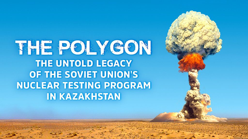 Watch The Polygon The Untold Legacy Of The Soviet Union S Nuclear Testing Program In Kazakhstan Online At Docubay