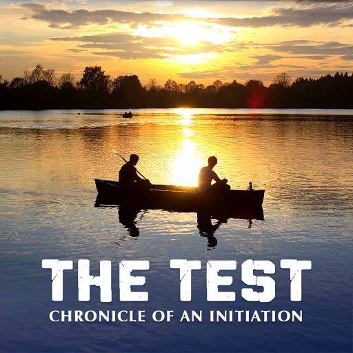 The Test, Chronicle of an Initiation The Test, Chronicle of an Initiation