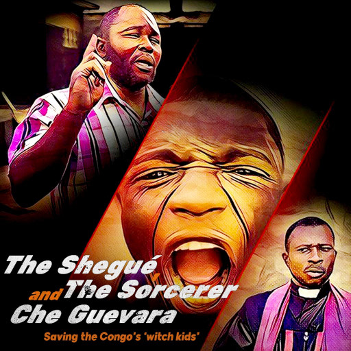 The Shegué, the Sorcerer and Che Guevara The Shegué, the Sorcerer and Che Guevara