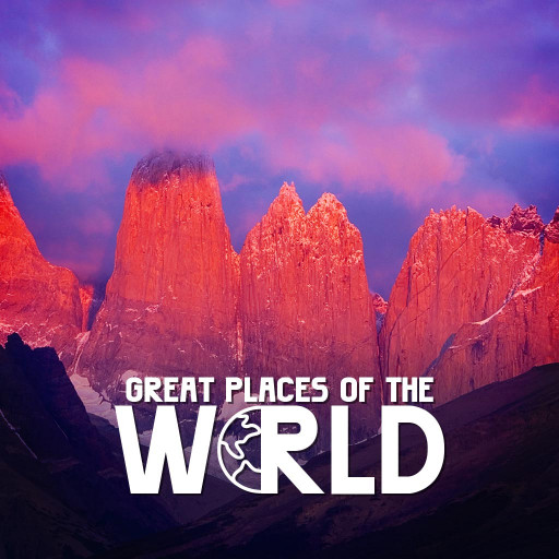 Great Places of the World Great Places of the World