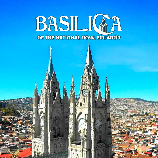 Basilica Of The National Vow, Ecuador Basilica Of The National Vow, Ecuador