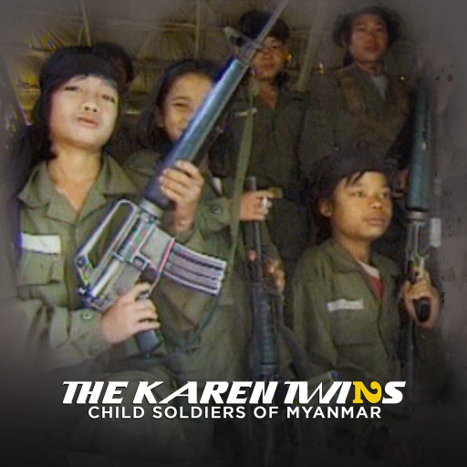 The Karen Twins : Child Soldiers of Myanmar The Karen Twins : Child Soldiers of Myanmar