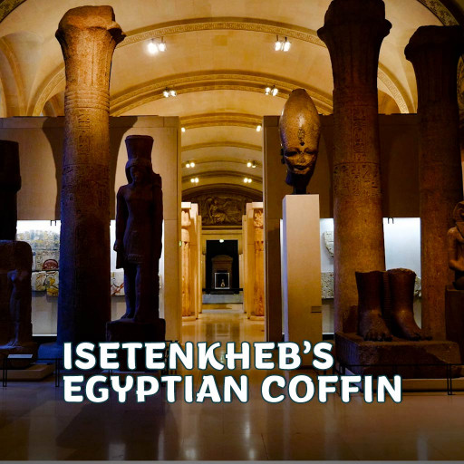 Isetenkheb's Egyptian Coffin Isetenkheb's Egyptian Coffin