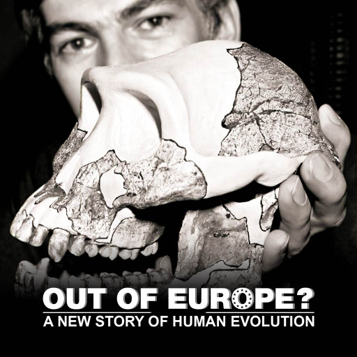 Out of Europe - A New Story of Human Evolution?