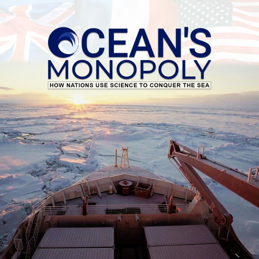 Ocean's Monopoly - How Nations Use Science to Conquer the Sea