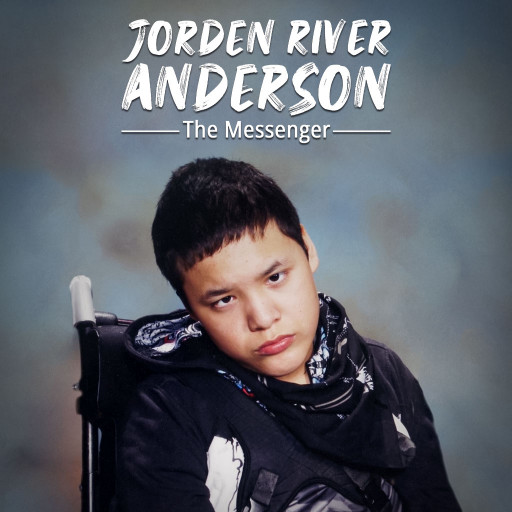 Jordan River Anderson, The Messenger