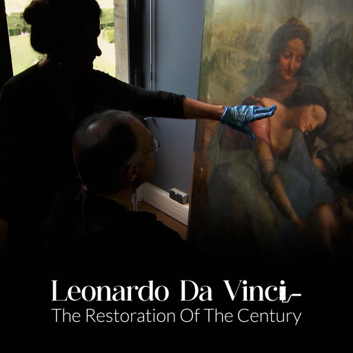 LEONARDO DA VINCI, THE RESTORATION OF THE CENTURY