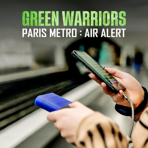 GREEN WARRIORS PARIS METRO : AIR ALERT