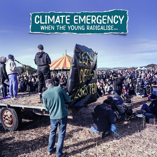 Climate Emergency When The Young Radicalise...